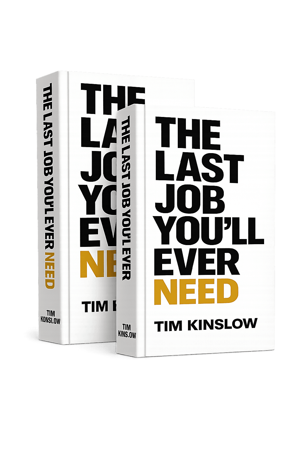 The Last Job You'll Ever Need by Tim Kinslow - book cover showing the title in bold black and gold text
